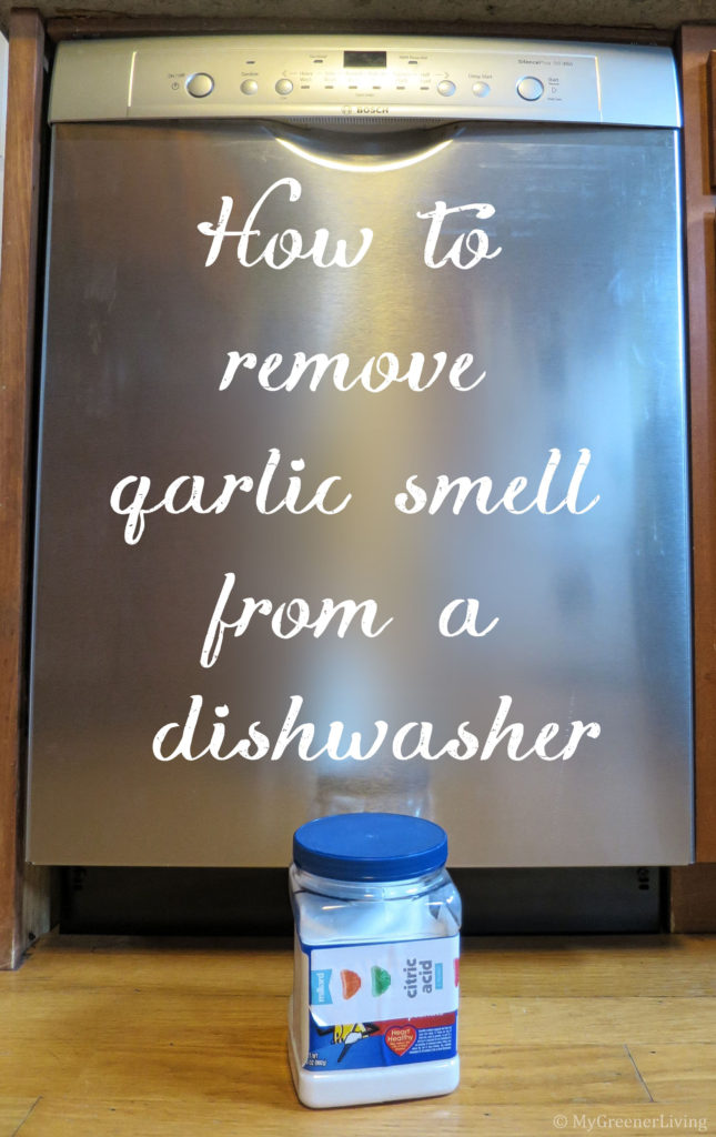 photo of a dishwasher and container of citric acid with text "how to remove garlic smell from a dishwasher"